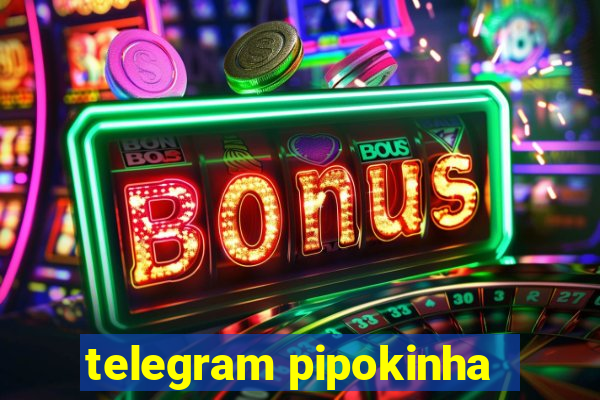 telegram pipokinha